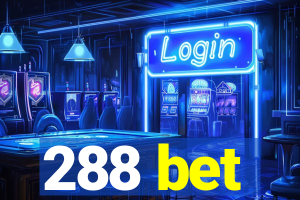 288 bet